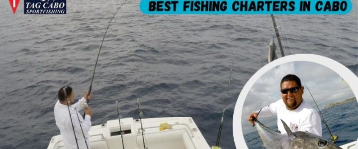 Cabo Fishing Charters- Explore, Enjoy and Catch Cabo Fishing Charters- Explore, Enjoy and Catch
